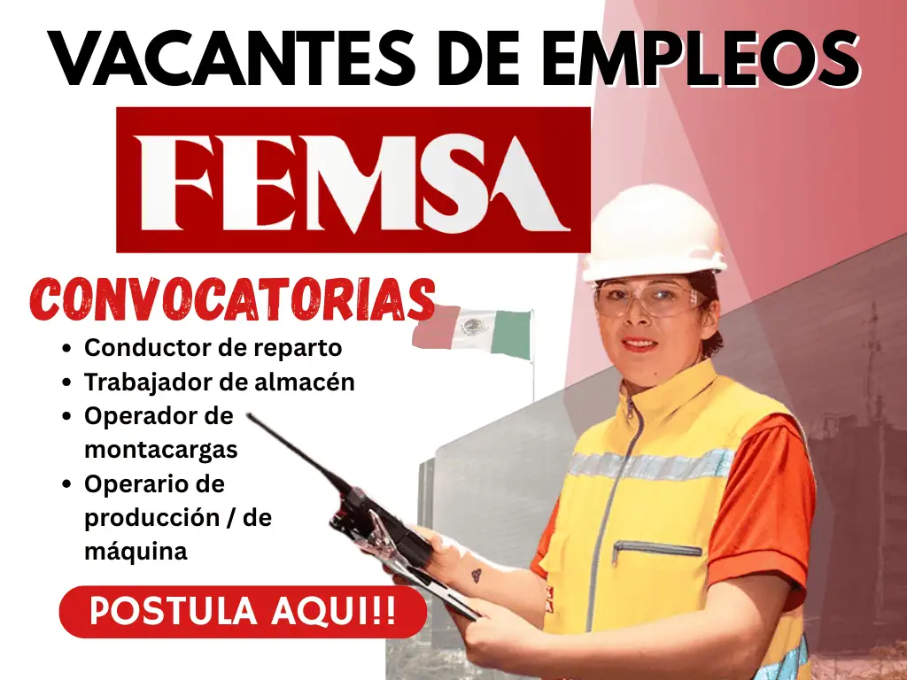 Vacantes FEMSA México 2025: Puestos, Beneficios y Cómo Postularte